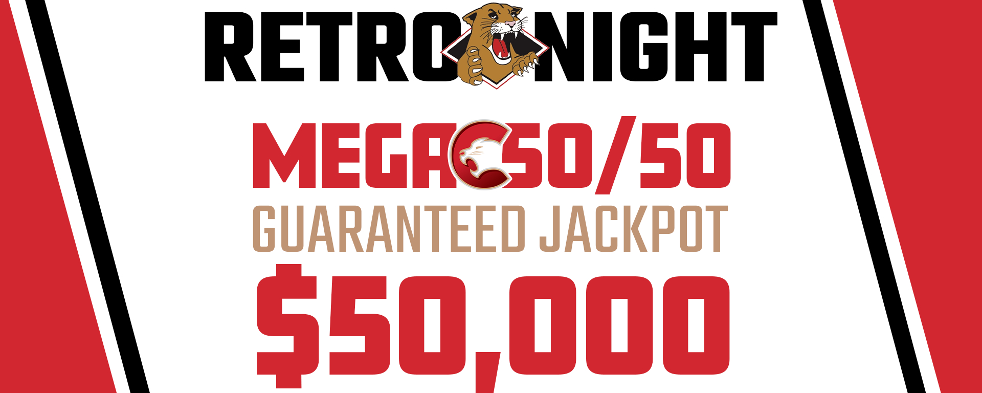 Retro Night Mega 50/50 Guaranteed Jackpot $50,000