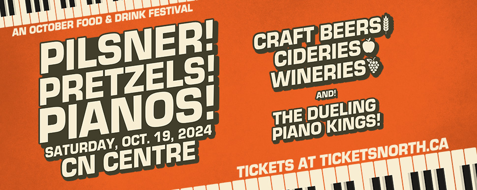 An October Food and Drink Festival Pilsner Pretzels Pianos Saturday October 19 2024 CN Centre Craft Beers Cideries Wineries and the Dueling Piano Kings Tickets at TicketsNorth.ca piano keyboards on an orange background