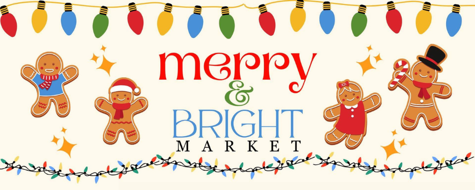 Merry & Bright Market Nov 21 & 22 Merry & Bright Market Nov 21 & 22