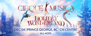 Cirque Musica at CN Centre on December 4, 2025 Cirque Musica at CN Centre on December 4, 2025